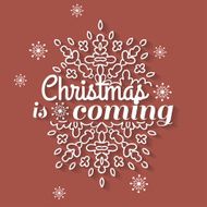 Christmas is coming card with snowflake ornament design