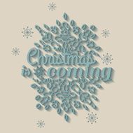 Christmas is coming card with snowflake ornament design N4