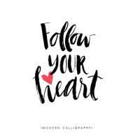Follow your heart Modern brush calligraphy Handwritten lettering