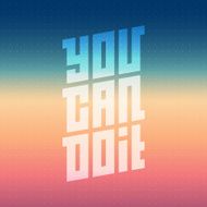 You can do it - Motivational Quote Typographical Poster template