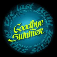 Goodbye Summer - the last party of this season Vector