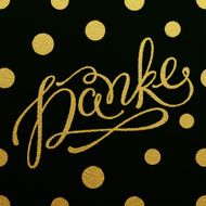 Gold lettering design for card Danke