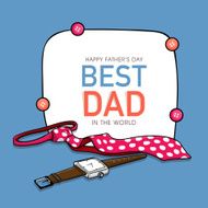 Greeting card design for Happy Father&#039;s Day