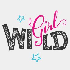 Wild girl hand-lettering t-shirt graphics