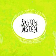 Abstract sketch drawing label at green artistic paper