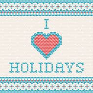 Knitted Christmas greeting card - I love holidays