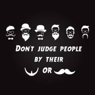 Don&#039;t judge people by their beards or mustaches