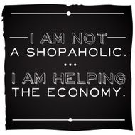 I am not a shopaholic helping the economy