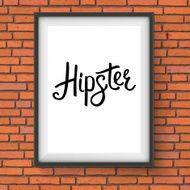 Black Hipster Message in the Frame Hanging on a Wall