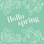 Hello spring poster with leaves and typography