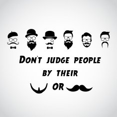 Don't judge people by their beards or mustaches N2