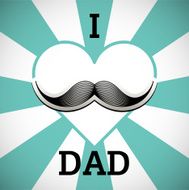 I love dad message with mustache