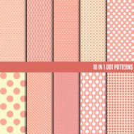10 in 1 dot pattern Seamless dots patterns Vector background