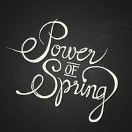 POWER of SPRING - quote on chalkboard