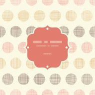 Vintage textile polka dots frame seamless pattern background