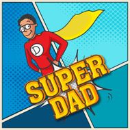 Happy Father&#039;s Day celebration with Super Dad