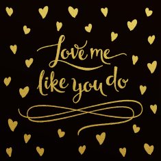Gold lettering design for card Love Me Like You Do N2