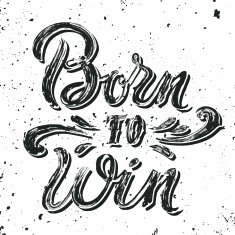 Born to win quote Vintage hand-lettering N5