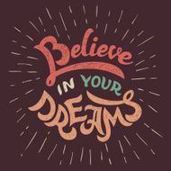 Believe in your dreams N2