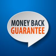 Money Back Guarantee 3d Speech Bubble