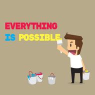 businessman paint message Everything is possible