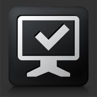 Black Square Button with Check Mark Monitor