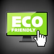 Eco friendly word on High-quality computer display monitor scre