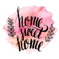 Home sweet home hand drawn inspiration lettering quote