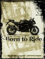 vintage drawing of a motorcycle and the inscription born to ride