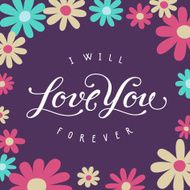 I love you Vintage lettering with flowers