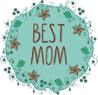 &#039;Best Mom&#039; words in round floral frame