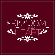 Freedom in your heart lettering