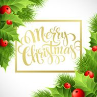 Merry Christmas lettering card with holly Vector illustration N3
