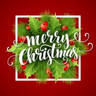Merry Christmas lettering card with holly Vector illustration N5