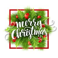 Merry Christmas lettering card with holly Vector illustration N6