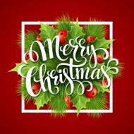 Merry Christmas lettering card with holly Vector illustration N9