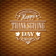 Thanksgiving typography greeting card Wicker basket texture Vector illustration N3