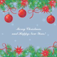 Sweet Christmas greeting card with fir twigs balls and flowers