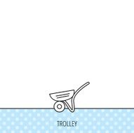 Trolley icon Garden cart sign N6