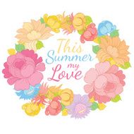 Hand drawing vector floral frame with lettering SUMMER LOVE