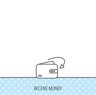 Receive money icon Cash wallet sign N5