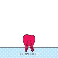 Dentinal tubules icon Tooth medicine sign N4