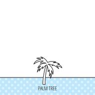 Palm tree icon Travel or vacation symbol N8
