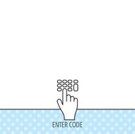 Enter pin code icon Click hand pointer sign N4