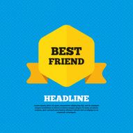 Best friend sign icon Award symbol