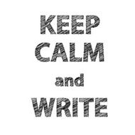 Keep calm and write