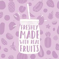 Freshly made with real fruits Hand drawn jar and fruit