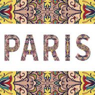 Paris sign with tribal ethnic ornament Decorative floral frame border