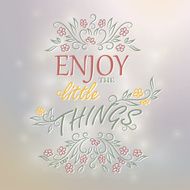 Typographic Quote Poster Design Enjoy the little things