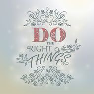 Typographic Quote Poster Design Do the right things